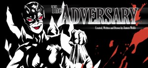 The Adversary is created, written and drawn by James Webb